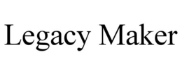 LEGACY MAKER trademark