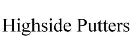 HIGHSIDE PUTTERS trademark