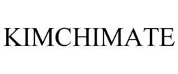 KIMCHIMATE trademark