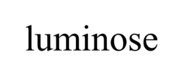 LUMINOSE trademark