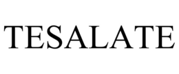 TESALATE trademark