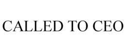 CALLED TO CEO trademark
