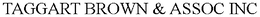 TAGGART BROWN & ASSOC INC trademark