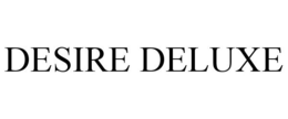 DESIRE DELUXE trademark