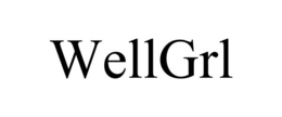 WELLGRL trademark