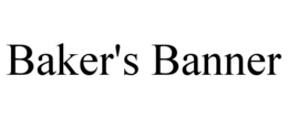 BAKER'S BANNER trademark
