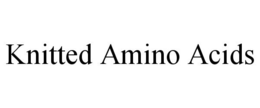 KNITTED AMINO ACIDS trademark