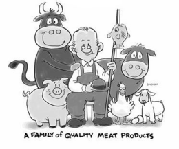 A FAMILY OF QUALITY MEAT PRODUCTS trademark