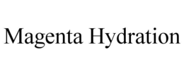 MAGENTA HYDRATION trademark