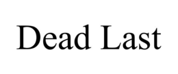 DEAD LAST trademark