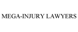 MEGA-INJURY LAWYERS trademark