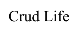 CRUD LIFE trademark