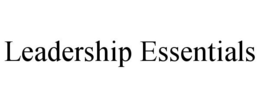 LEADERSHIP ESSENTIALS trademark