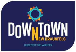 DOWNTOWN NEW BRAUNFELS DISCOVER THE WUNDER trademark
