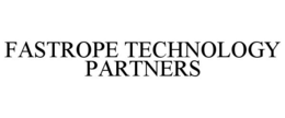 FASTROPE TECHNOLOGY PARTNERS trademark