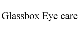GLASSBOX EYE CARE trademark