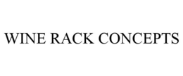 WINE RACK CONCEPTS trademark