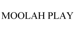 MOOLAH PLAY trademark