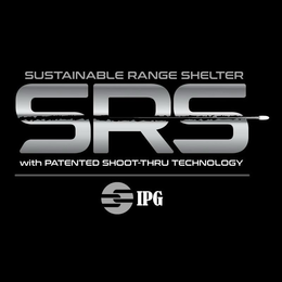 SUSTAINABLE RANGE SHELTER SRS WITH PATENTED SHOOT-THRU TECHNOLOGY IPG trademark