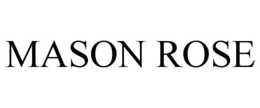 MASON ROSE trademark