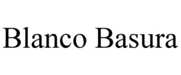 BLANCO BASURA trademark