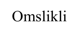 OMSLIKLI trademark