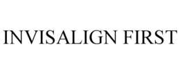 INVISALIGN FIRST trademark