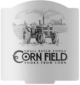 CORN FIELD SMALL BATCH VODKA VODKA FROM CORN trademark