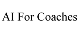 AI FOR COACHES trademark