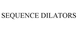 SEQUENCE DILATORS trademark