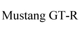 MUSTANG GT-R trademark