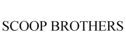SCOOP BROTHERS trademark