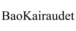 BAOKAIRAUDET trademark