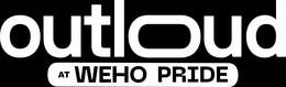 OUTLOUD AT WEHO PRIDE trademark