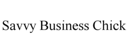 SAVVY BUSINESS CHICK trademark