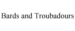 BARDS AND TROUBADOURS trademark