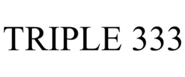 TRIPLE 333 trademark