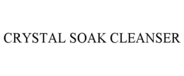 CRYSTAL SOAK CLEANSER trademark