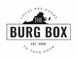 THE BURG BOX EST. 2020 · LOCAL NRV GOODS · · TO YOUR DOOR · trademark