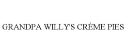 GRANDPA WILLY'S CRÈME PIES trademark