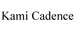 KAMI CADENCE trademark