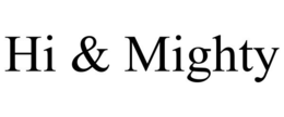 HI & MIGHTY trademark