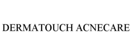 DERMATOUCH ACNECARE trademark