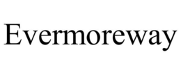 EVERMOREWAY trademark