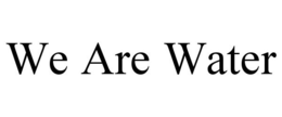 WE ARE WATER trademark