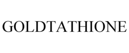 GOLDTATHIONE trademark