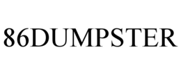 86DUMPSTER trademark