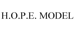 H.O.P.E. MODEL trademark