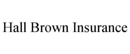 HALL BROWN INSURANCE trademark