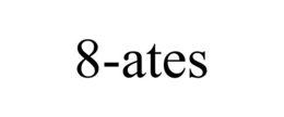 8-ATES trademark